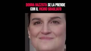 Donna razzista sospetta il vicino sbagliato [upl. by Nosylla]