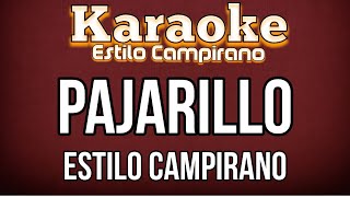 Pajarillo  KARAOKE  Estilo Campirano [upl. by Ybrad602]