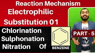 Reaction Mechanism 05  Electrophilic Substitution 01  Chlorination  Nitration in BENZENE JEENEET [upl. by Akeme543]