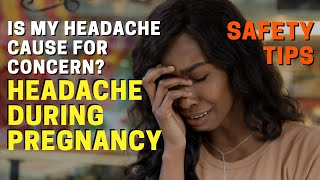 Is a Headache During Pregnancy a Cause to Worry headache pregnancy [upl. by Ille478]