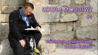 Rekolekcje adwentowe z abp Rysiem  konferencja  dzień 1 [upl. by Ellehsat975]