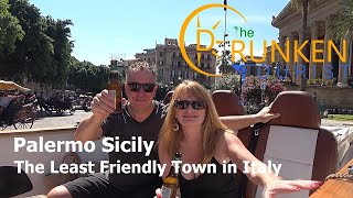 Palermo Sicily The Least Friendly Town in Italy [upl. by Itsur]