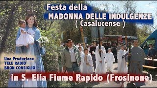 Festa Madonna delle Indulgenze CasalucenseS Elia F Rapido [upl. by Aggri]