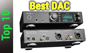 Top 10 Best DAC In 2024 [upl. by Eiblehs676]