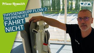 THYSSENKRUPP Treppenlift Flow 2 ▽△ fährt plötzlich nicht mehr [upl. by Ariahaj121]