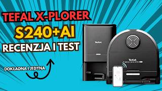 Tefal XPlorer S240 AI  Recenzja i Test Praktyczny Robota Sprzątającego [upl. by Vokay]