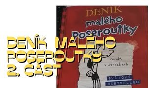 CHCETE PŘEČÍST POHÁDKU  DENÍK MALÉHO POSEROUTKY2část [upl. by Yelekreb440]