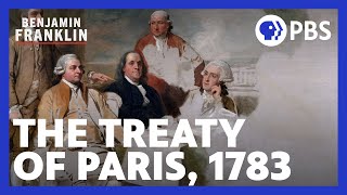 The Treaty of Paris 1783  Benjamin Franklin  PBS  A Film by Ken Burns [upl. by Ieluuk]