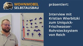 Ulrich Dolde Wohnmobil Selbstausbau Interview Uniquick FrischwasserRohrsystem von der Firma Reich [upl. by Tirrell439]