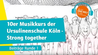 10er Musikkurs der Ursulinenschule Köln  Strong together [upl. by Hcahsem90]