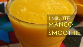 OneMinute Mango Smoothie Recipe Healthy Mango Smoothie [upl. by Lustick]