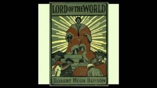 Lord of the World audiobook  part 5 [upl. by Bernardine130]