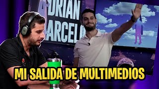 Adrián Marcelo explica PORQUÉ SALIÓ DE MULTIMEDIOS [upl. by Iturk]