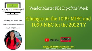 Changes on the 1099MISC and 1099NEC for the 2022 TY  Vendor Master File Tip of the Week [upl. by Eyram]