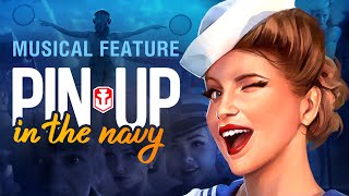 PinUp in the Navy World of Warships Musical [upl. by Fernanda96]