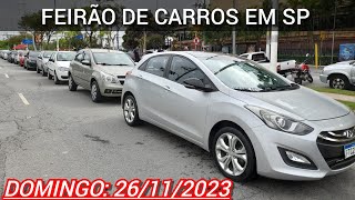 FEIRÃO DE CARROS EM SÃO PAULO DOMINGO 26112023 [upl. by Assillem]