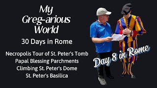 30 Days in Rome  Day 8  St Peters Basilica Dome Climb  Vatican Scavi Necropolis [upl. by Zile360]