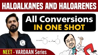 All Conversions of Haloalkanes and Haloarenes in 1 Shot  Class 12  NEET  Vardaan Series [upl. by Anehsak]