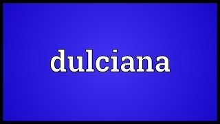 Dulciana Meaning [upl. by Croteau]