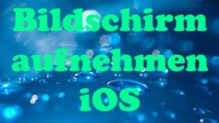 Bildschirm aufnehmen iPod TouchiPhoneiPad DeutschGerman  Full HD [upl. by Raynard490]