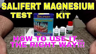 Salifert Magnesium Test Kit  How To Use It  The Right Way [upl. by Ecnav]