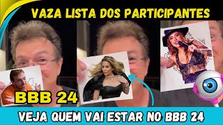 🚨BBB24 VAZA LISTA DOS PARTICIPANTES DO BBB24 BIG BROTHER BRASIL 24 [upl. by Anairdna]