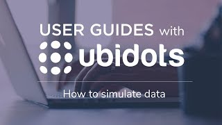 How to simulate data in Ubidots [upl. by Charlotta]