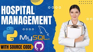 GUI Python Projects Hospital Management Project tutorial with Tkinter and Mysql [upl. by Abbe492]