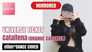 Mirrored UNIVERSE TICKET  Catallena ORANGE CARAMEL  Kpop Full Dance Tutorial [upl. by Heidt]