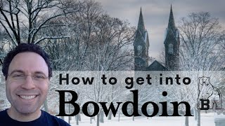 How to get into Bowdoin College [upl. by Blane557]