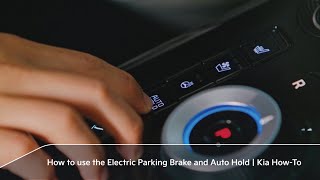 How to use the Electric Parking Brake and Auto Hold  Kia HowTo [upl. by Hibben]