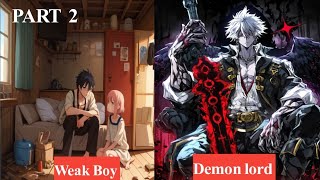 WEAK BOY BECOME DEMON LORD to Save Younger Sister । Part 2 anime [upl. by Itraa]