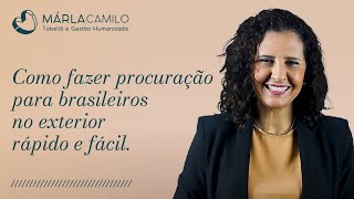 COMO FAZER PROCURAÇÃO PARA BRASILEIROS NO EXTERIOR RÁPIDO E FÁCIL [upl. by Eintruoc251]