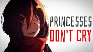 Nightcore  Princesses dont cry  lyrics [upl. by Ylrebme]