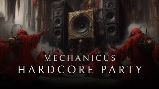 Warhammer 40000 Mechanicus Hardcore Party Mix  Blessed Beats for Machine Worship Binary Prayer [upl. by Nilya342]