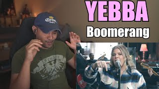 Yebba  Boomerang Studio amp Live ReactionRequest [upl. by Eirrod]