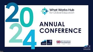 What Works Hub for Global Education Annual Conference  Day 02 [upl. by Yhtomit]