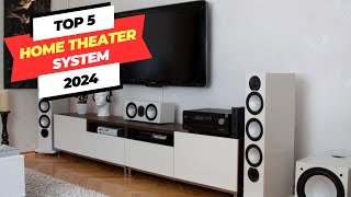 Top 5 Best Home Theater Systems Review 2024 [upl. by Airan]