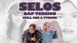 SELOS  STILL ONE FT TYRONE RAP VERSION SHAIRA amp LENKA [upl. by Rachele]