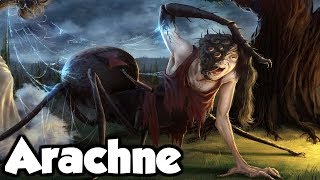 Arachne The Tragic Tale of The First Spider In Greek Mythology  Greek Mythology Explained [upl. by Finer656]