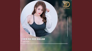 Viên Đá Nhỏ Ballad [upl. by Kenwood]