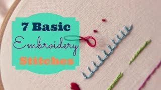 7 Basic Embroidery Stitches  3and3quarters [upl. by Ezitram143]