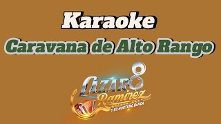 Karaoke Caravana de Alto Rango Lázaro Ramírez [upl. by Ahsilahs]