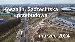 Koszalin Szczecińska  przebudowa [upl. by Ynamad]