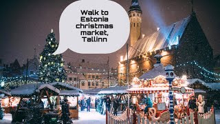 Walking to estonia christmas market tallinn Прогулка по Таллину и рождественской ярмарке old town [upl. by Jessalin]