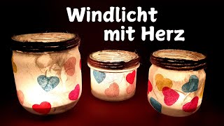 Windlichter mit Herz einfach selber machen  Serviettentechnik [upl. by Garland]