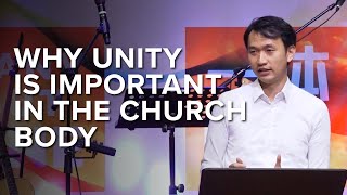 Why Unity Is Important In The Church Body  Chan Yee Hian [upl. by Ellehs]