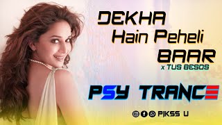 Dekha Hain Peheli Bar  Dj l PSY Trance l Pikss U l Tus Besos Edition l Tik Tok 2022 l PikssU [upl. by Onit]