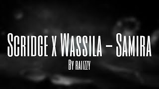 Scridge x Wassila  Samira SlowedReverb by raiizzy [upl. by Ardnazil729]