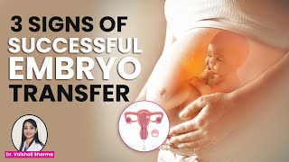 3 Signs of Successful Embryo Transfer in Hindi  Dr Vaishali Sharma MD AIIMS [upl. by Lorien]